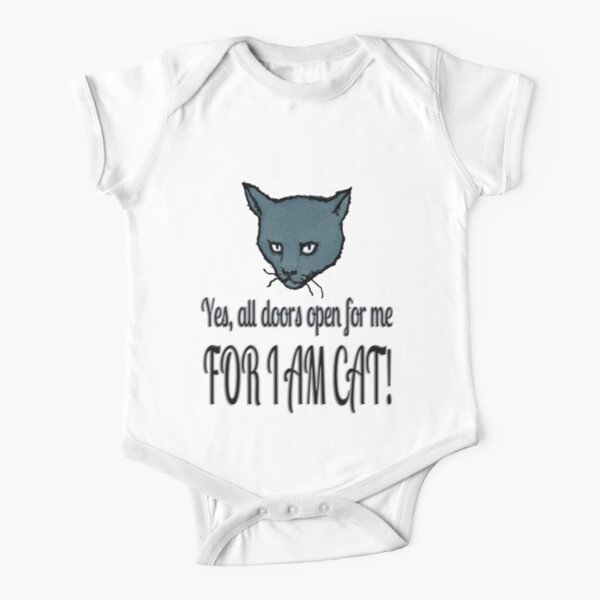 Yes, all doors open for me, FOR I AM CAT! Short Sleeve Baby One-Piece