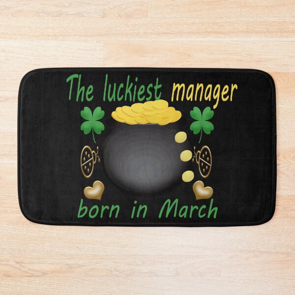 Item preview,  the luckiest manager born in march-funny holiday memes designed and sold by merchfun2.