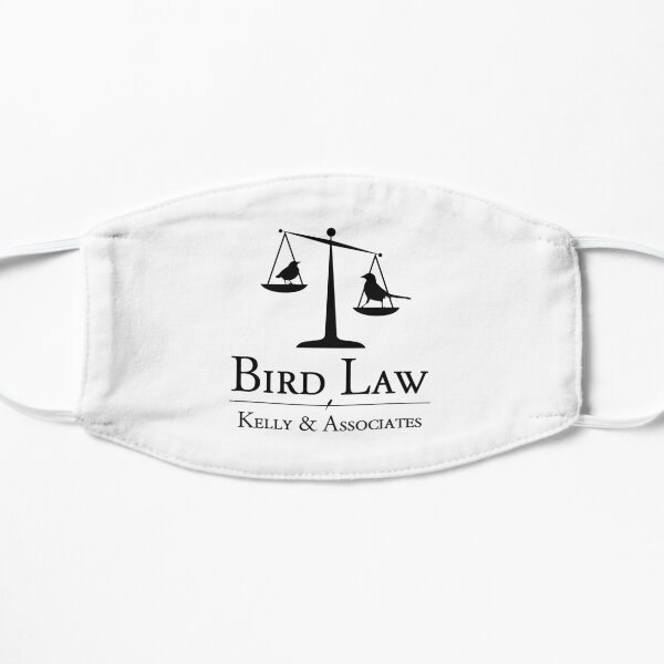 Bird Law Charlie Kelly It's Always Sunny in Philadelphia Flat Mask
