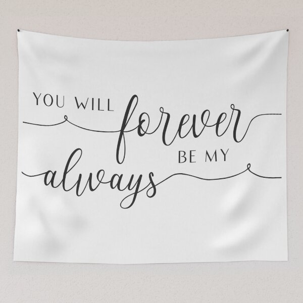 Item preview, You Will Forever Be My Always designed and sold by JoBella-Designs.