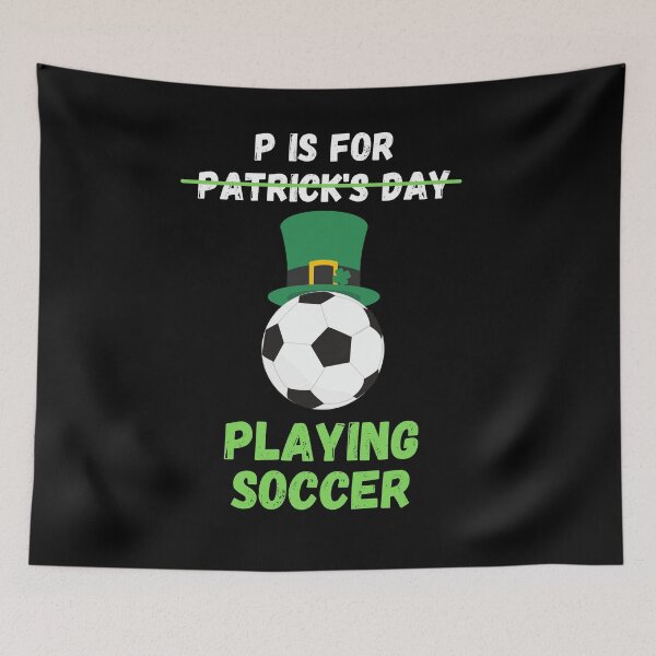 Item preview, P is for Playing Soccer Funny St Patricks Day  designed and sold by liftdesign.
