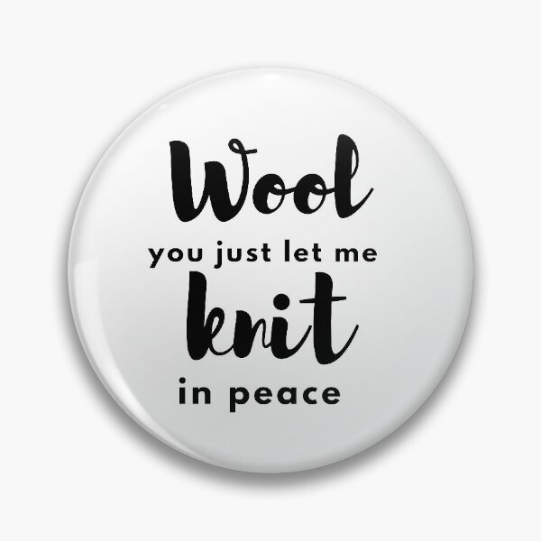 Item preview, Wool you just let me knit in peace designed and sold by crikz.