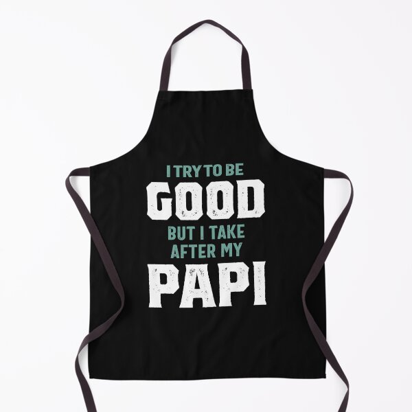 Item preview, But I Take After My Papi | Father designed and sold by cidolopez.