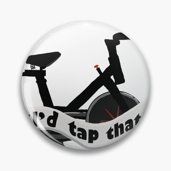 Item preview, 'I'd tap that' Spin Cycling Bike designed and sold by akirshner.