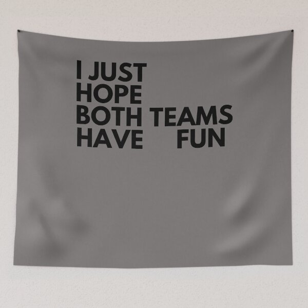 Item preview,  I just hope both teams have fun funny gift for dad and mom  designed and sold by Norstyle.