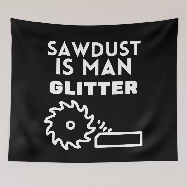 Item preview, Sawdust Is Man Glitter T-Shirt Woodworking Father's Day Gift T-Shirt  designed and sold by piskwi.
