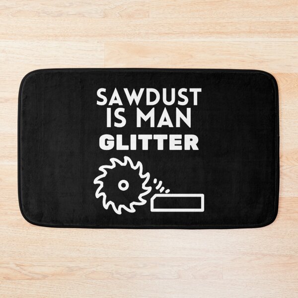Item preview, Sawdust Is Man Glitter T-Shirt Woodworking Father's Day Gift T-Shirt  designed and sold by piskwi.