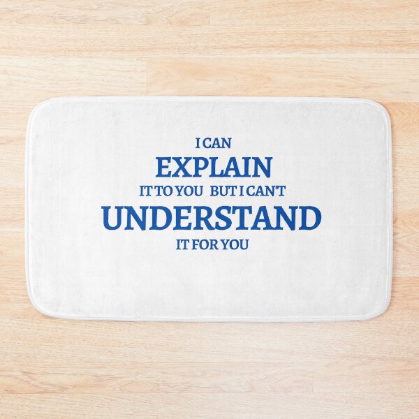Item preview, I can explain it to you  but i can't understand it for you funny gifts  designed and sold by Norstyle.