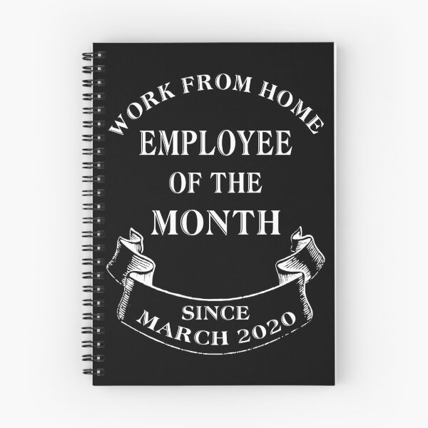 Item preview, Work From Home Employee Of The Month Since March 2020 designed and sold by RhondaVarner.