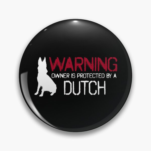 Item preview, Warning Owner Is Protected By A Dutch - Cool Dutch Shepherd designed and sold by Guarddogdrive.