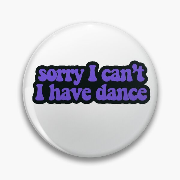 Item preview, Sorry I can't I have Dance purple designed and sold by samiiodice.