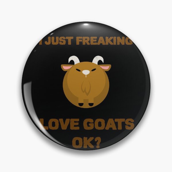 Item preview, I Just Freaking Love Goats OK? designed and sold by RusticHouse.