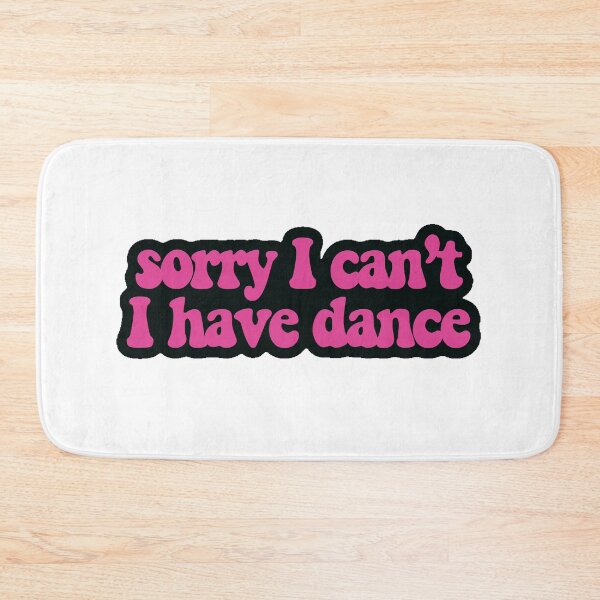 Item preview, Sorry I can't I have Dance pink designed and sold by samiiodice.
