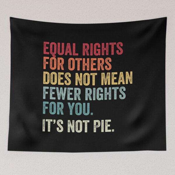 Item preview, EQUALITY | equal rights for others does not mean fewer rights for you it's not pie designed and sold by MagicBoutique.