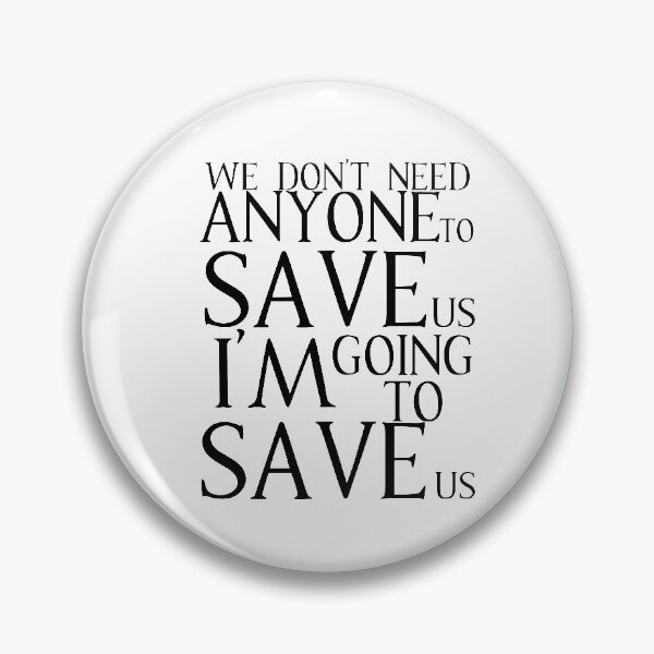 Item preview, Galavant-Inspired "I'm Going To Save Us" designed and sold by mulberrydragon.