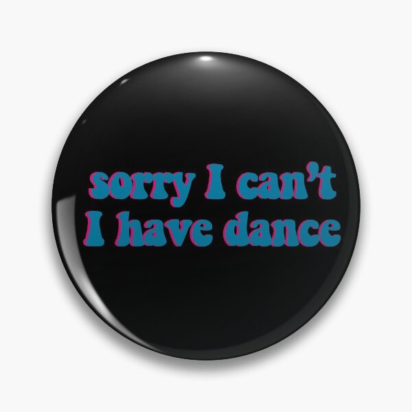 Item preview, Sorry I can't I have Dance 3d blue  designed and sold by samiiodice.