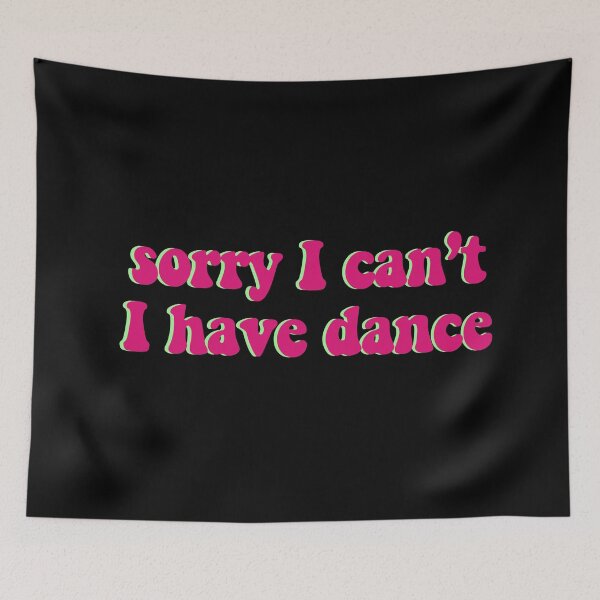 Item preview, Sorry I can't I have Dance 3d pink designed and sold by samiiodice.