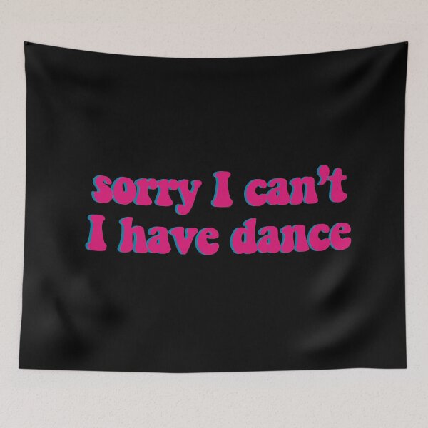 Item preview, Sorry I can't I have Dance 3d pink designed and sold by samiiodice.