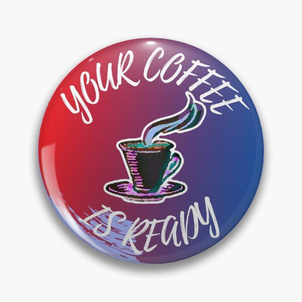 Item preview, Your Coffee is Ready  designed and sold by DesignsofNote.