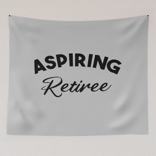 Item preview, Aspiring Retiree Funny Early Retirement designed and sold by BadrLuke01.