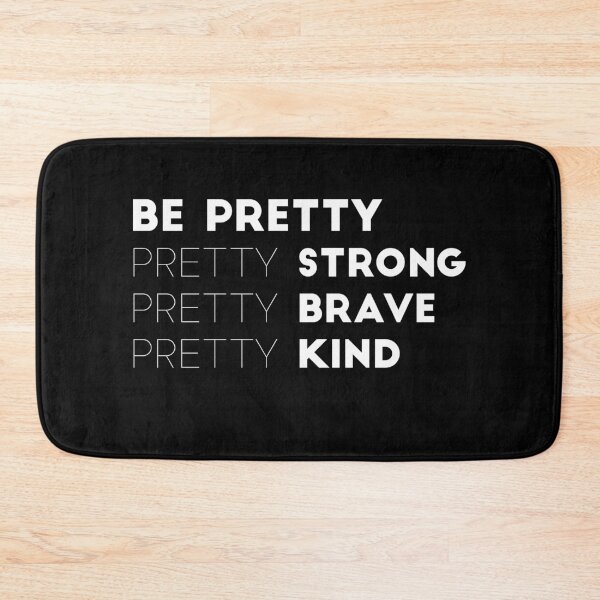 Item preview, be pretty: pretty strong, pretty brave, pretty kind designed and sold by tali-smith.