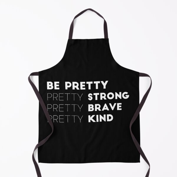 Item preview, be pretty: pretty strong, pretty brave, pretty kind designed and sold by tali-smith.