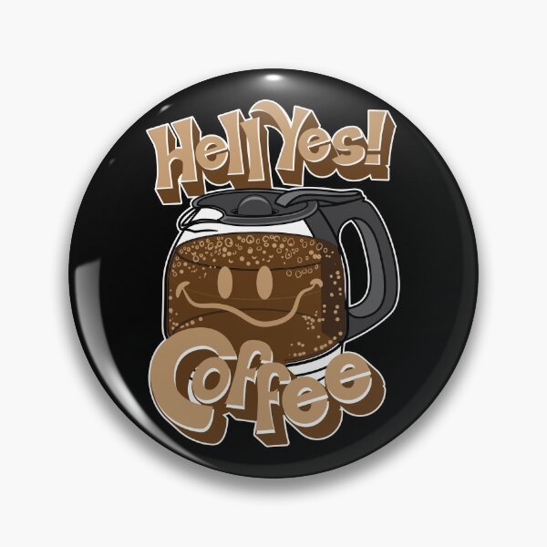 Item preview, Hell Yes! Coffee by eShirtLabs designed and sold by eShirtLabs.