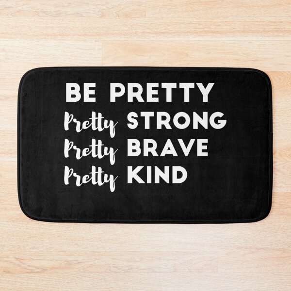 Item preview, be pretty: pretty strong, pretty brave, pretty kind designed and sold by tali-smith.
