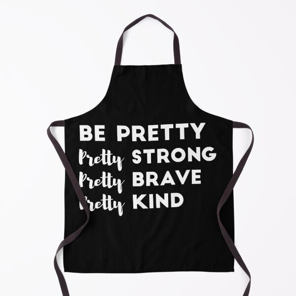 Item preview, be pretty: pretty strong, pretty brave, pretty kind designed and sold by tali-smith.