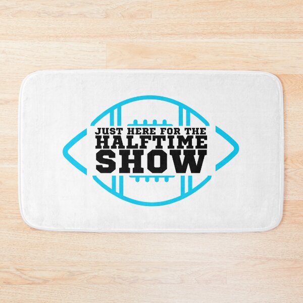 Item preview, Just Here For The Halftime Show designed and sold by KananiandKiki.