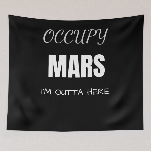 Item preview, Occupy Mars i'm outta here  Ocuppy Planet Mars 2021 designed and sold by arteesy.