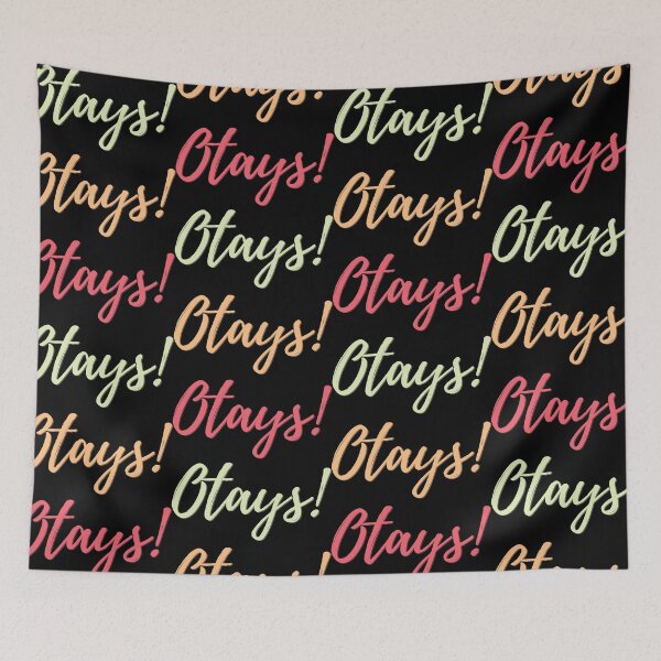 Item preview, Otays! - Colorful text in green, orange and pinkish red designed and sold by TheMajesticGoat.