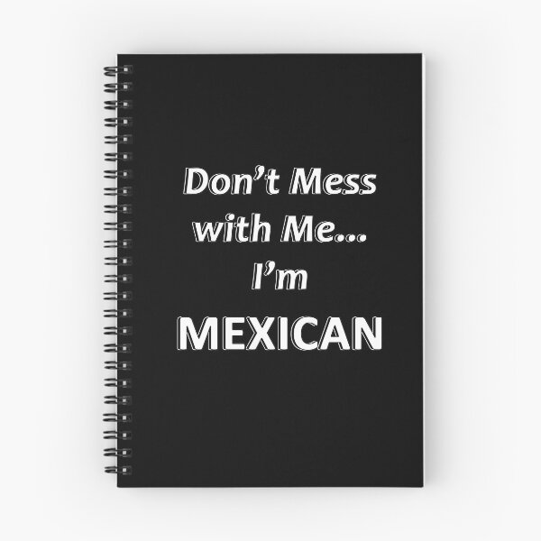 Item preview, Don't Mess with Me I'm a Mexican designed and sold by JWIZZY.