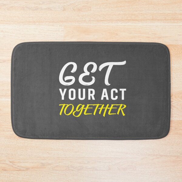 Item preview, Get your act together designed and sold by Motivational-m.
