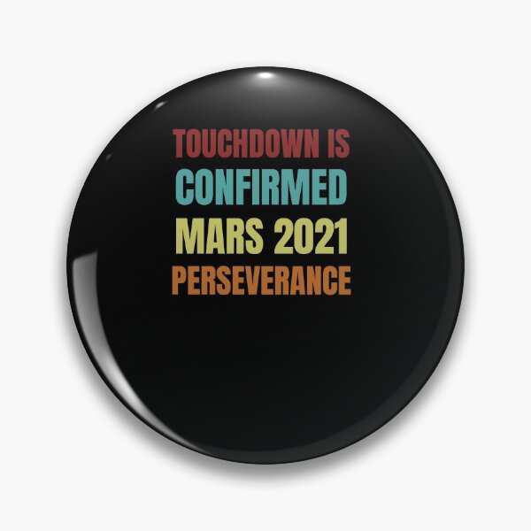 Item preview, TOUCHDOWN IS CONFIRMED 2021 PERSEVERANCE designed and sold by arteesy.