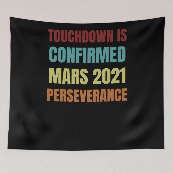 Item preview, TOUCHDOWN IS CONFIRMED 2021 PERSEVERANCE designed and sold by arteesy.