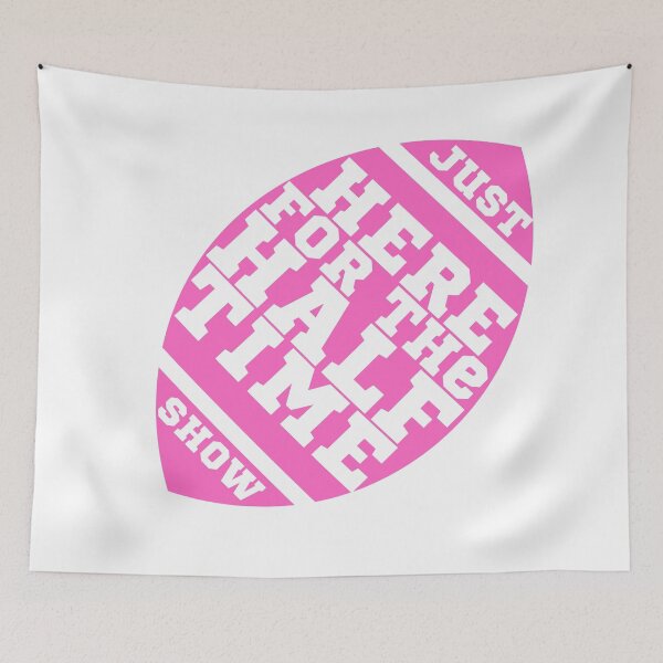 Item preview, Just Here For The Halftime Show designed and sold by KananiandKiki.