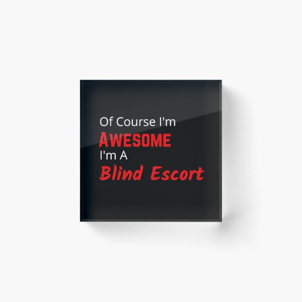 Item preview, Awesome Blind Escort Design designed and sold by TommysShop.
