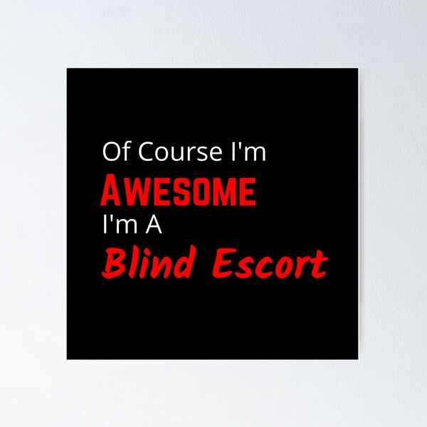Item preview, Awesome Blind Escort Design designed and sold by TommysShop.