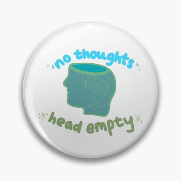 Item preview, No Thoughts Head Empty - Blue Green designed and sold by beccaamac.