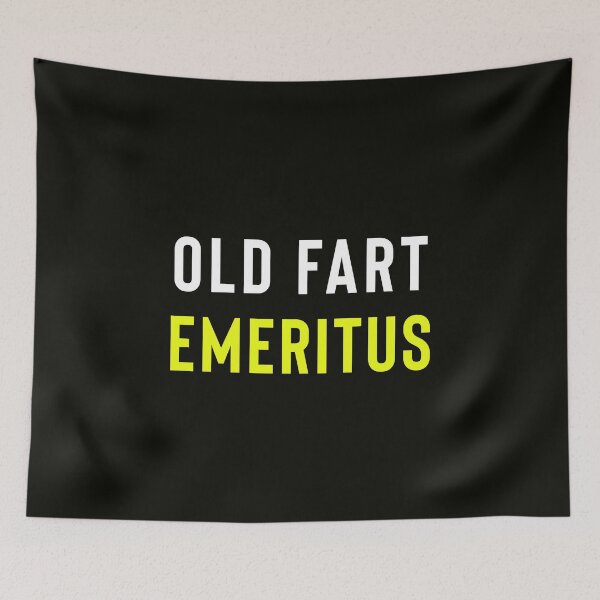 Item preview, Old Fart Emeritus designed and sold by StoaMart.