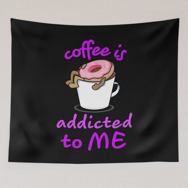 Item preview, coffee is addicted to me. donut designed and sold by doctors-apparel.