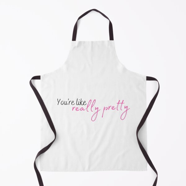 Item preview, You're Like Really Pretty designed and sold by MettledDesigns.