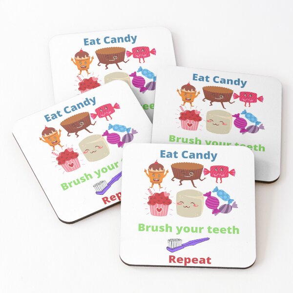 Item preview, Eat Candy, brush your teeth, repeat designed and sold by TIPJ.