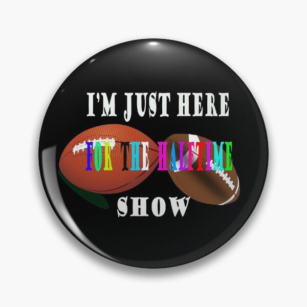 Item preview, Just Here For The Halftime Show - Funny American Football Gift Idea designed and sold by Viktor Kabbach.