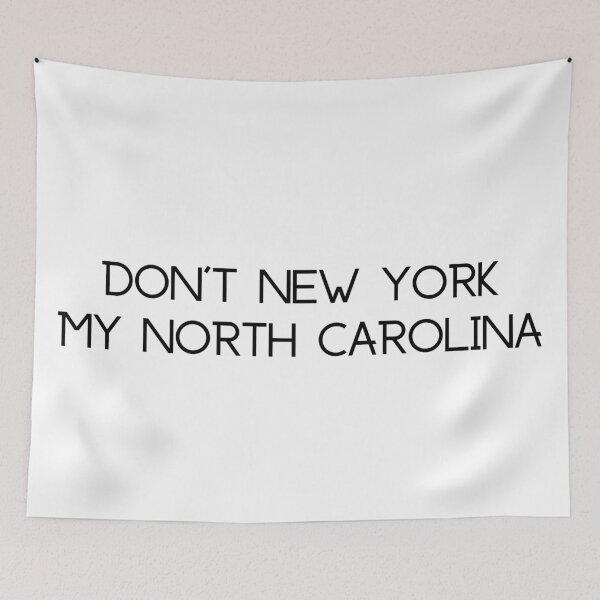 Item preview, Don't NY my NC designed and sold by downtowndarby.