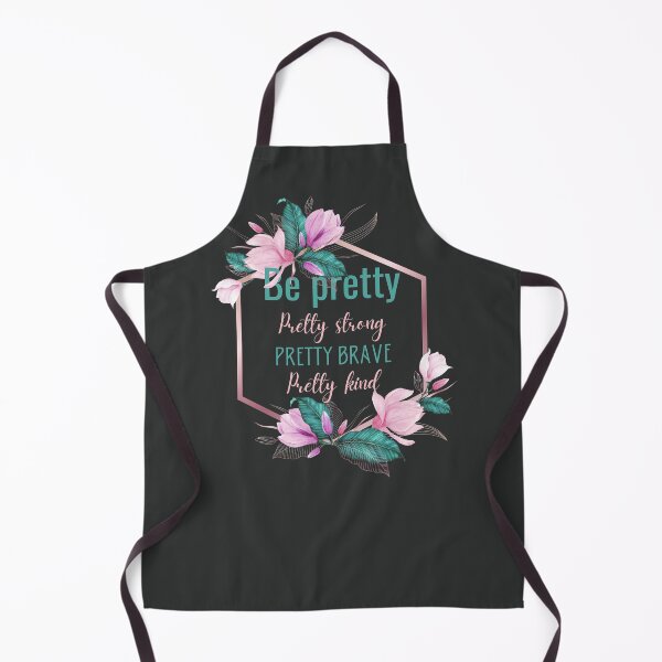 Item preview, Be pretty pretty strong pretty brave pretty kind designed and sold by Bella85s.