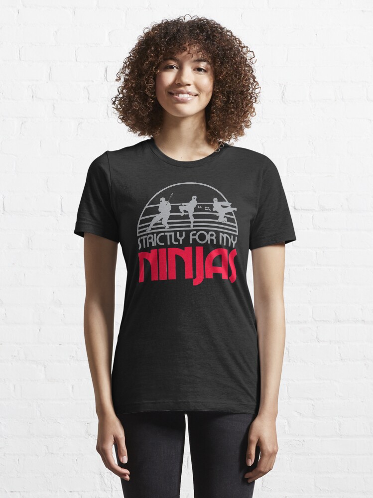 Alternate view of Strictly for my ninjas Essential T-Shirt