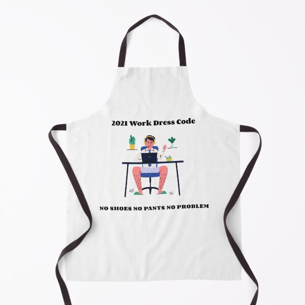 Item preview, 2021 Work Dress Code No Shoes No Pants No Problem designed and sold by TAPDesigns.