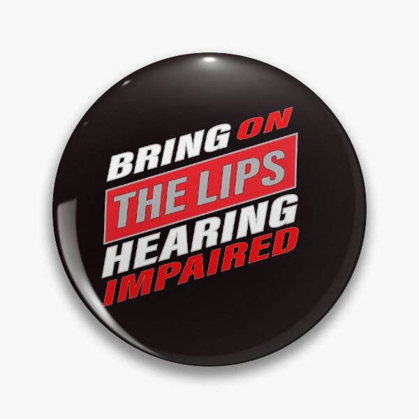 Item preview, Bring on the lips hearing impaired designed and sold by JAZTshirt.